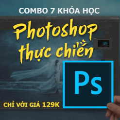 7 khóa học Photoshop thực chiến chỉ với giá 129k