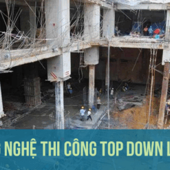 Biện pháp thi công tầng hầm theo phương pháp Topdown - khu phức hợp Cantavil An Phú