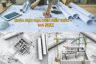 Khóa học họa viên kiến trúc – giá 50k